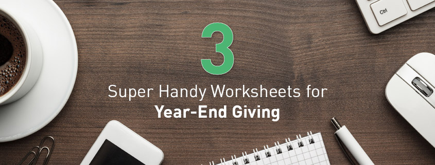 3 Super Handy Worksheets For Year-End Giving